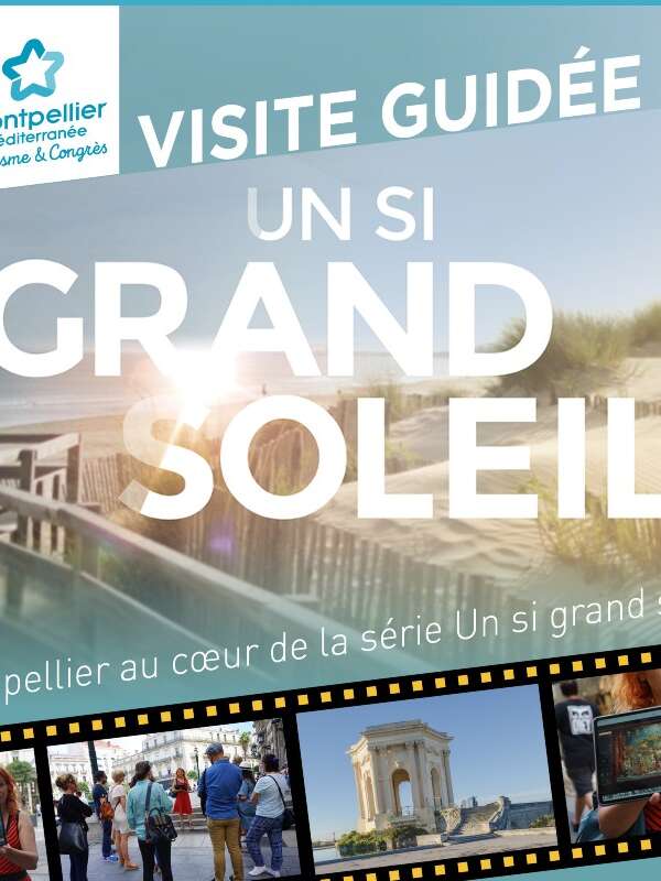 MONTPELLIER, AU CŒUR DE LA SÉRIE UN SI GRAND SOLEIL