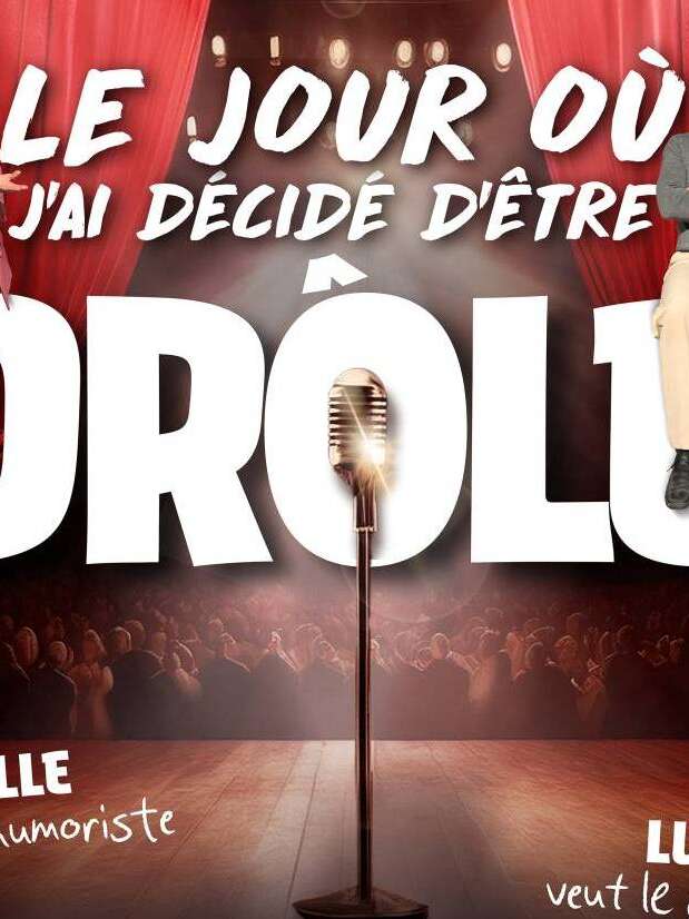LE JOUR OÙ J'AI DÉCIDÉ D'ÊTRE DRÔLE !