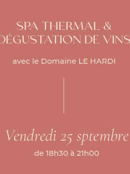 SPA THERMAL & DEGUSTATION DE VINS