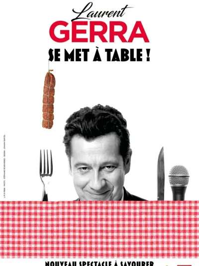 Spectacle : Laurent Gerra SE MET A TABLE !