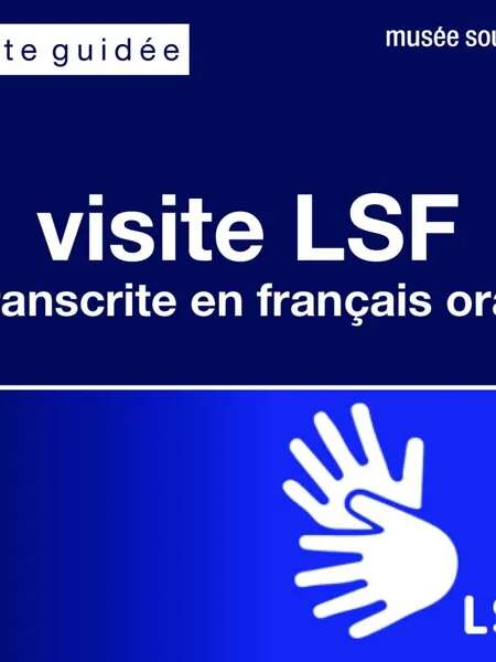 VISITE BILINGUE AU MUSÉE SOULAGES : LSF - LANGUE DES SIGNES FRANÇAISE / FRANÇAIS ORAL