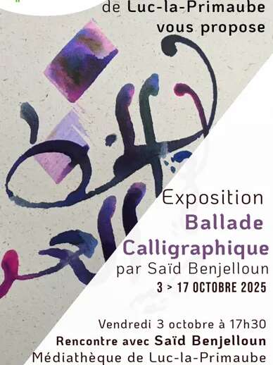 Exposition Ballade Calligraphique de Saïd Benjelloun