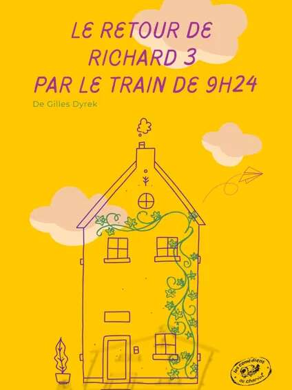 Théâtre : Le retour de Richard 3 par le train de 9h24