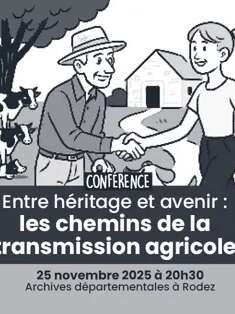 Conférence : "Entre héritage et avenir, les chemins de la transmission agricole"