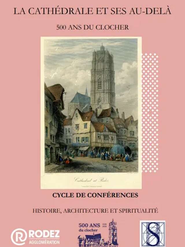 500 ANS CLOCHER CATHÉDRALE - Conférence : Monseigneur François d’Estaing (1462-1529), un évêque réformateur