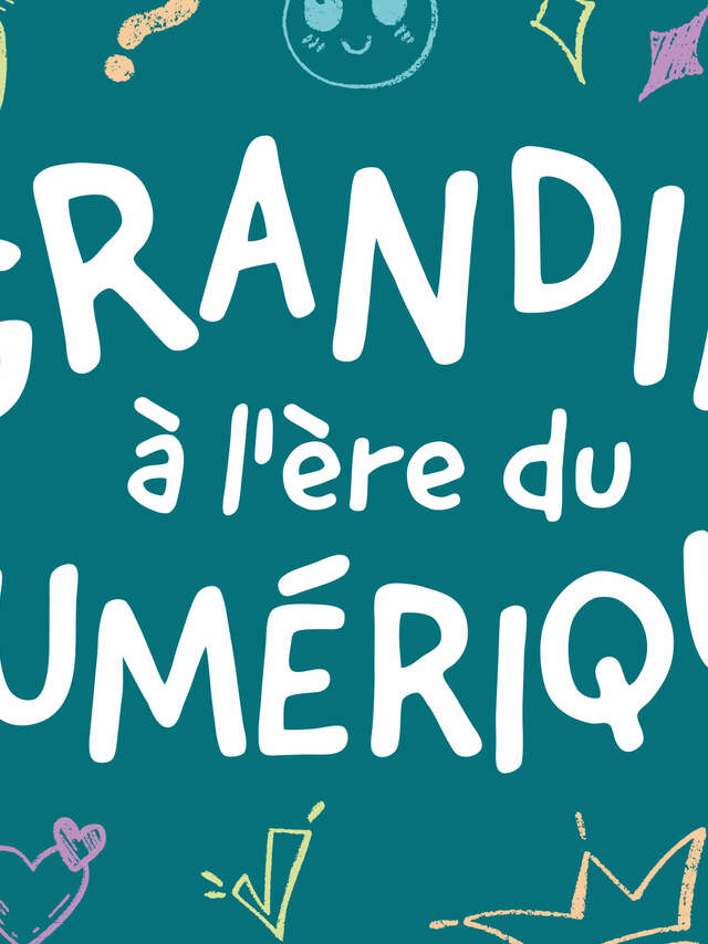 Conférence "Grandir à l'ère du numérique"
