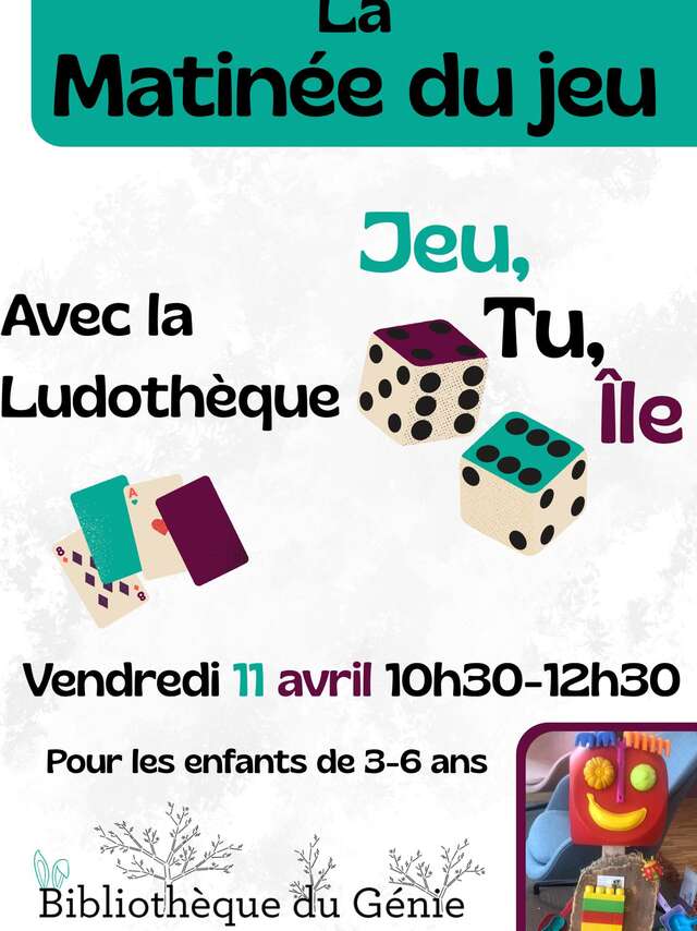 La matinée du jeu avec la ludothèque : Jeu, Tu, Ile