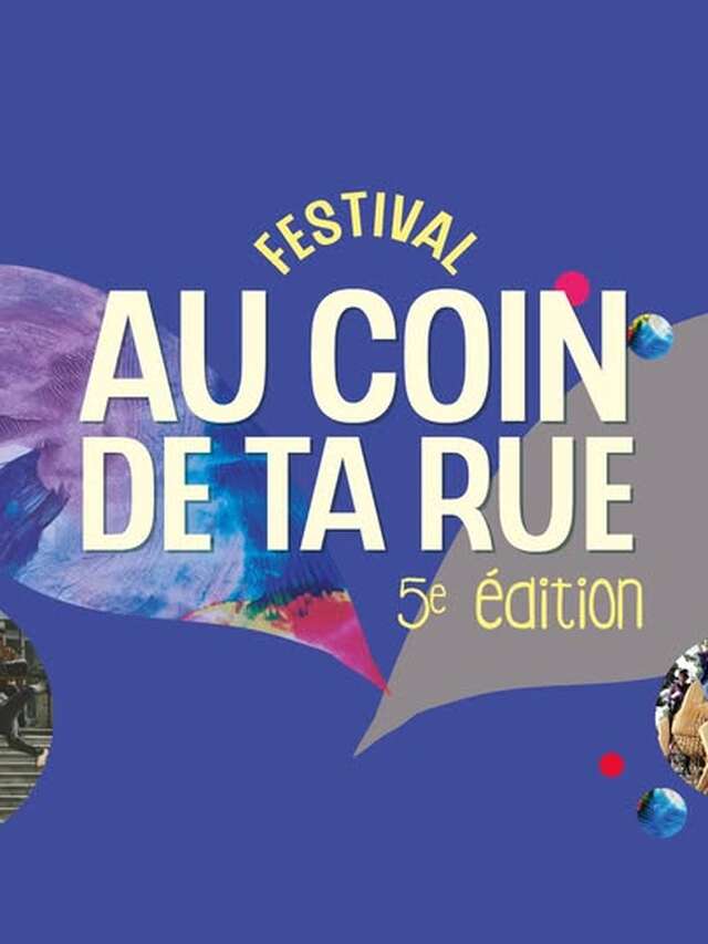 Festival - Au Coin de ta rue