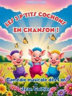 Les Trois P'tits Cochons en chanson