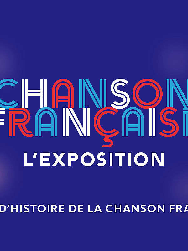 Chanson française - The exhibition