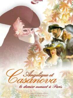 Angélique et Casanova, le dernier menuet à Paris - Théâtre des 2 Mondes