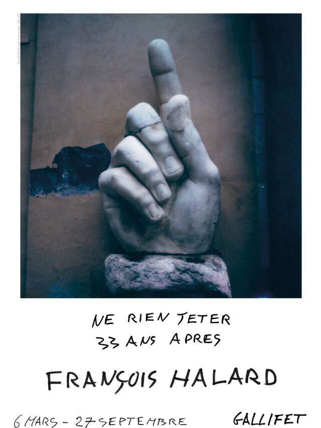 Exposition - François Halard - Ne rien jeter, 33 ans après