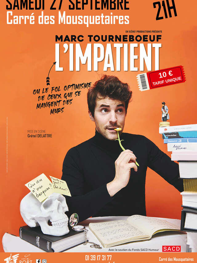 Spectacle "L'Impatient" - Marc Tourneboeuf