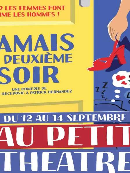 Spectacle "Jamais le deuxième soir" - Petit Théâtre de la Maison de la Culture