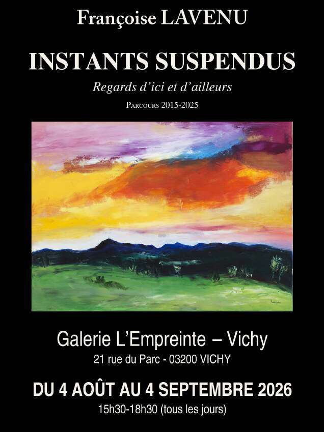 Exposition « Instants suspendus » de Françoise Lavenu