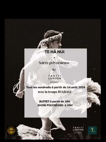 Te Ha Nui - Soirée polynésienne avec la troupe Ruaragi