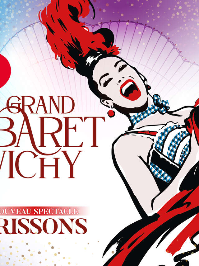 Spectacle Frissons - Grand Cabaret de Vichy