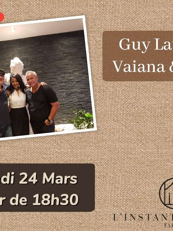 Guy Laurens, Vaiana & Poné en concert à L'Instant Présent