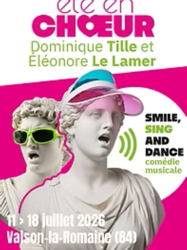Été en chœur " Smile, sing and dance" - A Coeur Joie