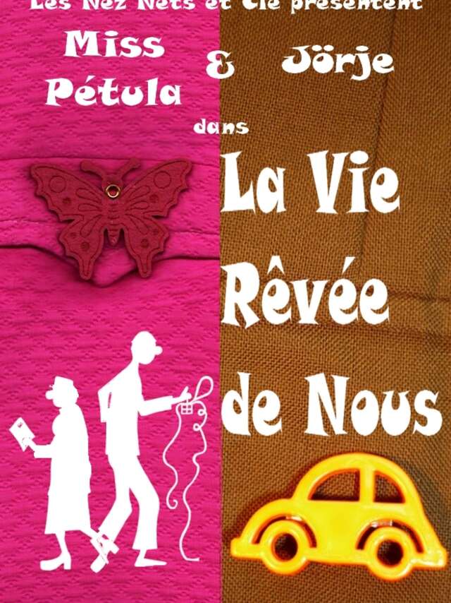 La vie rêvée de Nous - Théâtre des 2 Mondes