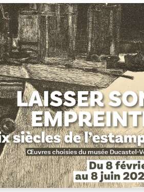Exposition : Laisser son empreinte. Six siècles de l'estampe