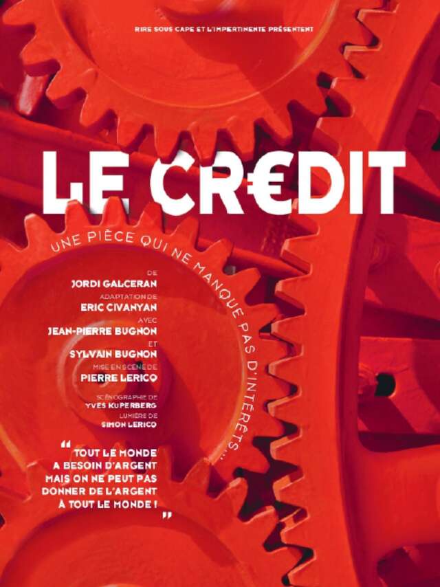 Le crédit - Théâtre des 2 Mondes