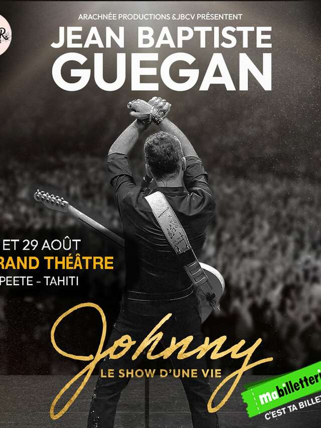 Concert Jean-Baptiste GUEGAN - Johnny le show d'une vie
