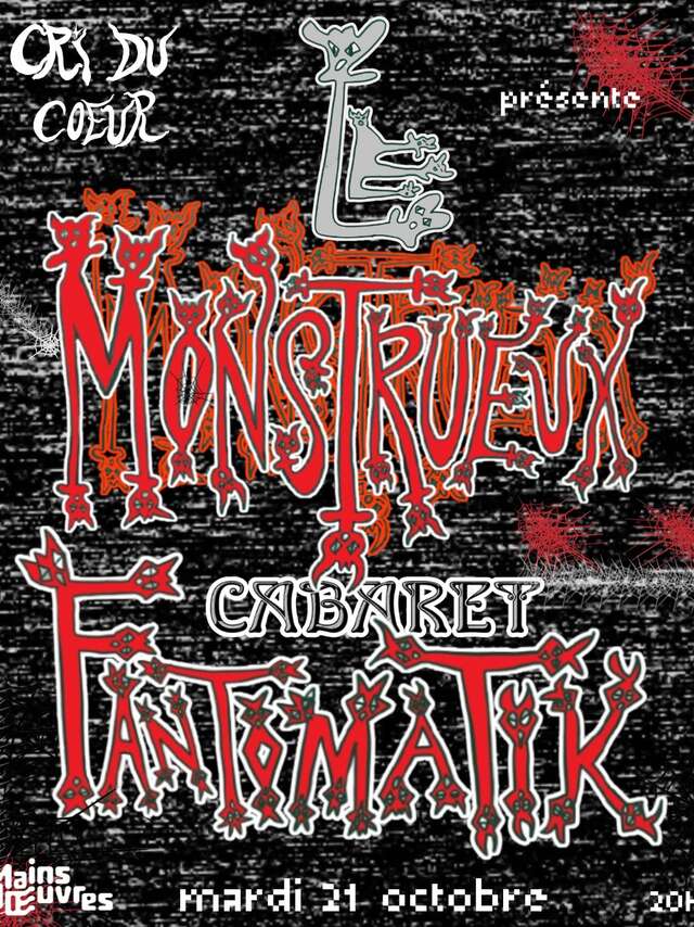 Spectacle - Le Monstrueux Cabaret fantomatique