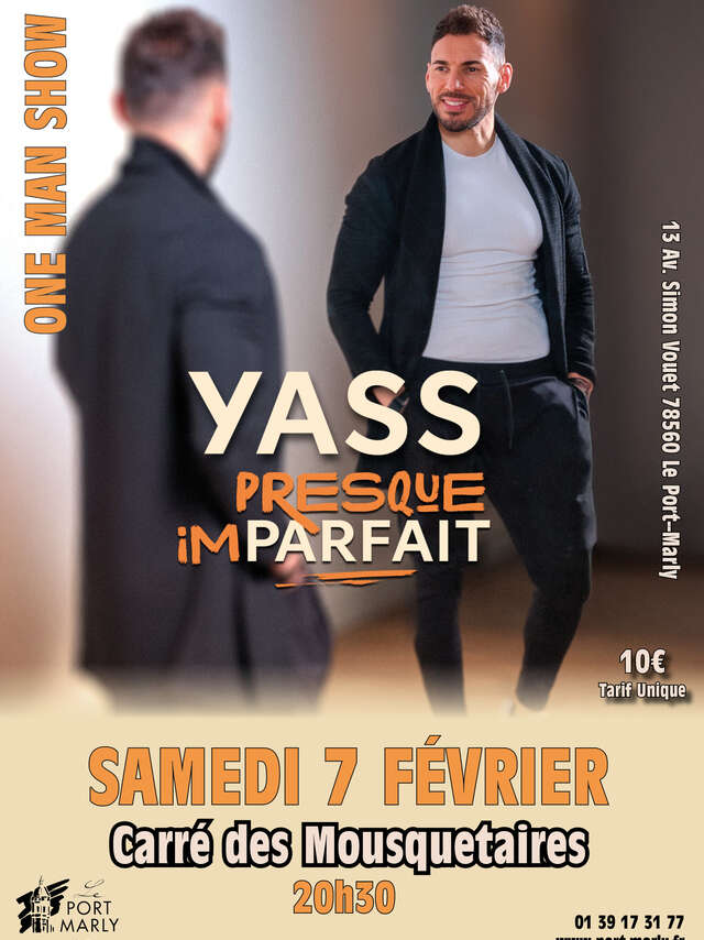 One Man Show : Yass : Presque Imparfait
