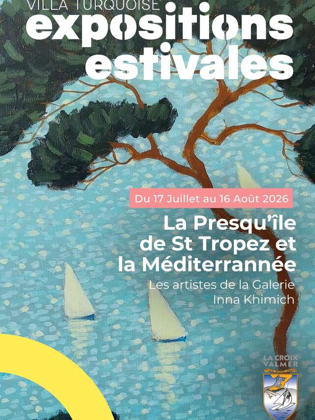 Exposition : La Presqu'île de Saint Tropez et la Méditerranée