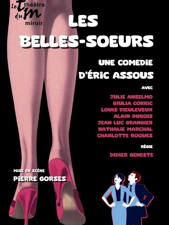Les belles -sœurs - Théâtre des 2 Mondes