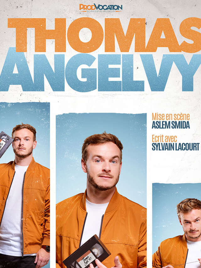 Spectacle : Thomas Angelvy
