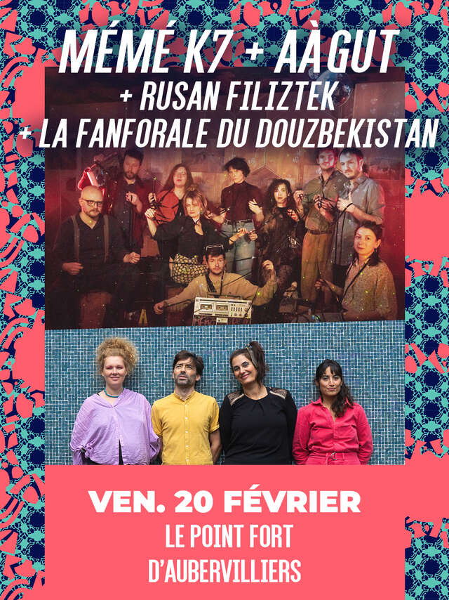 Concert - Mémé K7 invites Ruşan Filiztek + Aàgut + Fanforale from Douzbekistan