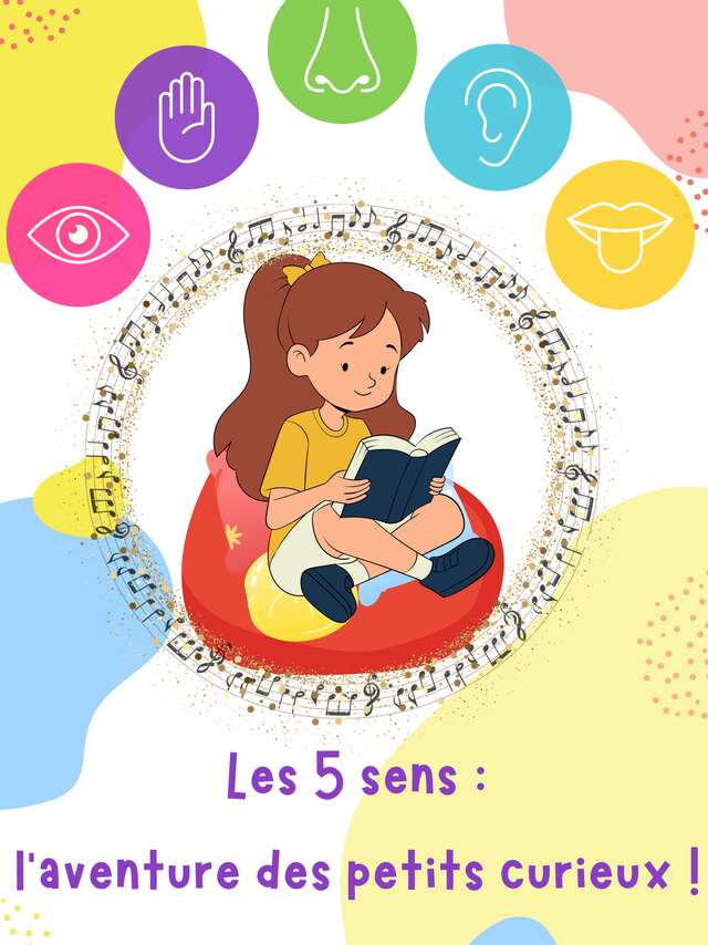 Atelier multisensoriel : les 5 sens, l'aventure des petits curieux