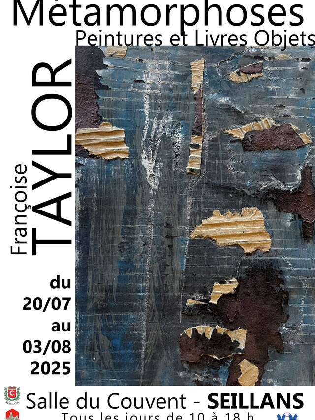 Exposition "Métamorphoses" Françoise Taylor