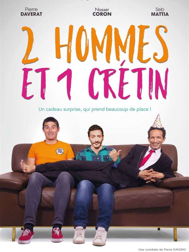 2 hommes et 1 crétin