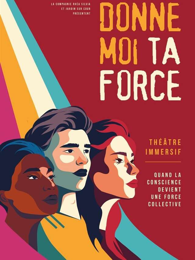 Théâtre - Donne moi ta force