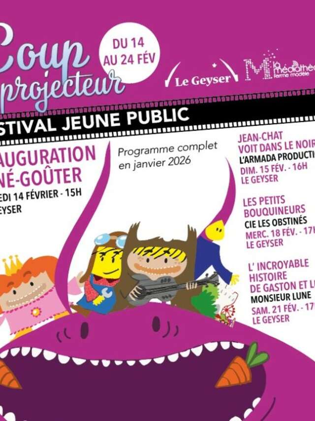Festival jeune public Le Geyser - Coup de projecteur