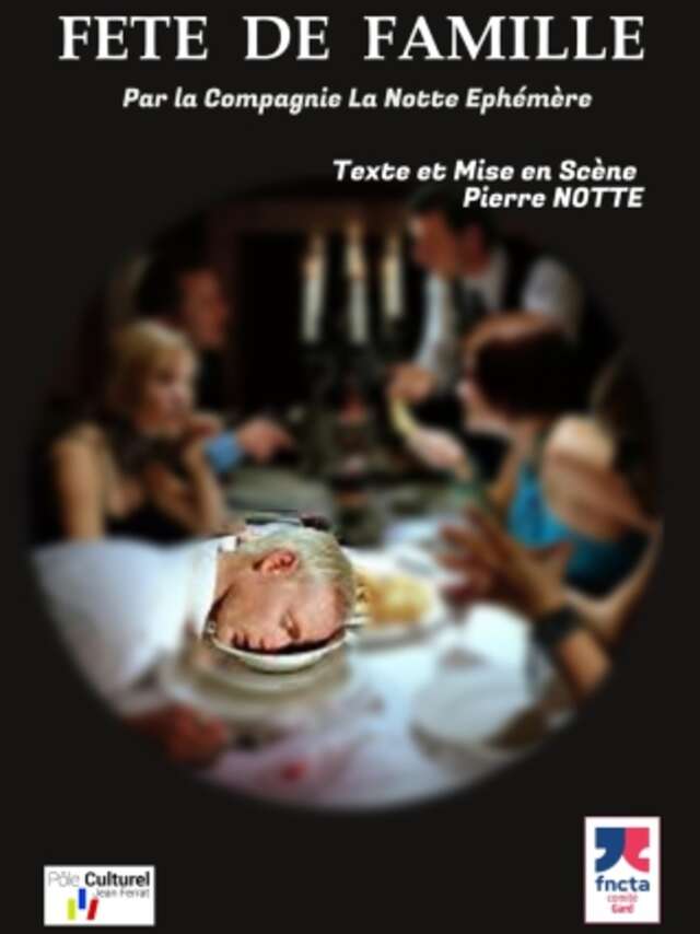 Theater "Fête de Famille" - Théâtre des 2 Mondes