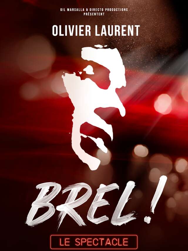 Olivier Laurent : Brel! Die Show