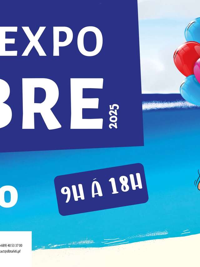 La grande expo d'octobre - Parc Expo Mama'o