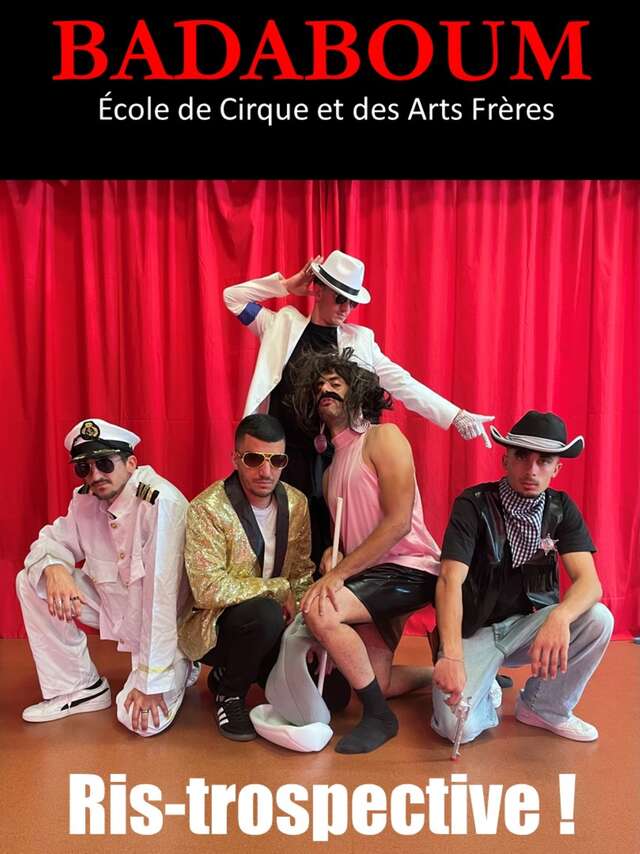 "Ris-trospective! - Badaboum circus school - Théâtre des 2 Mondes