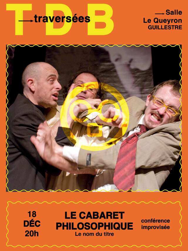 Les traversées du TDB - Le cabaret philosophique
