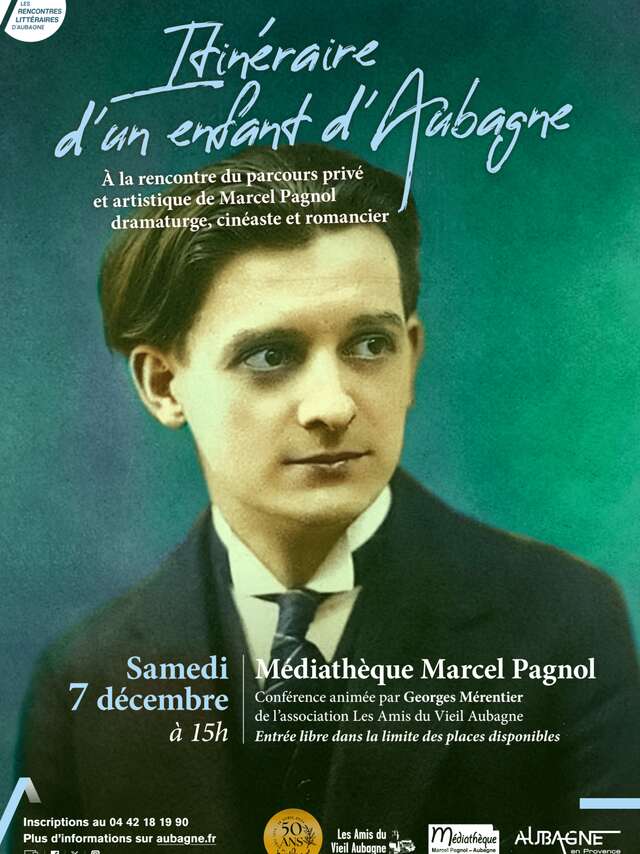 Marcel Pagnol, « Itinéraire d'un enfant d'Aubagne... »