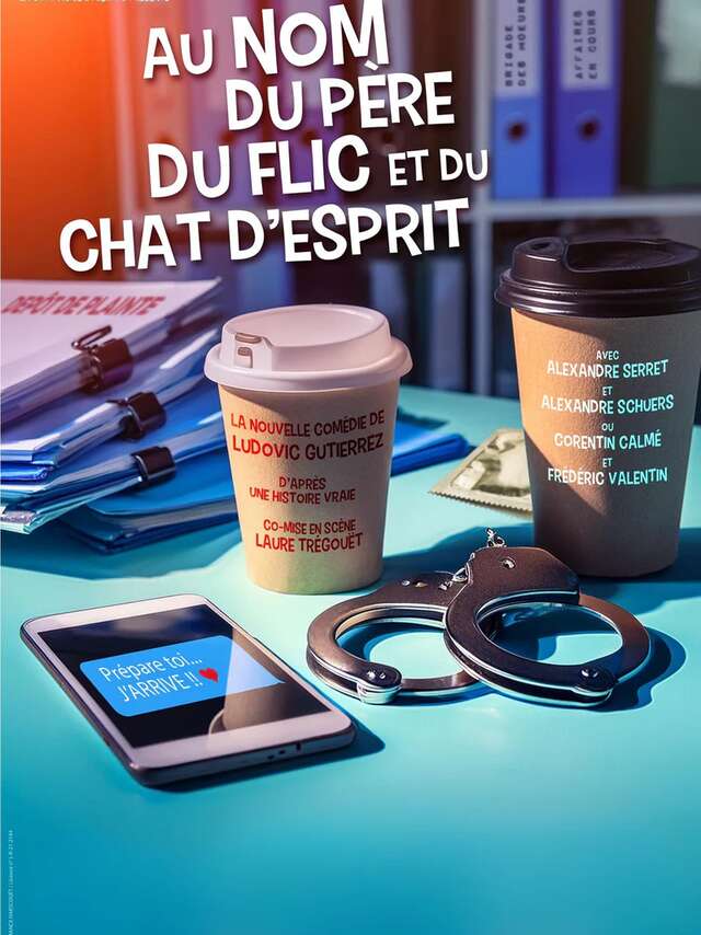 Spectacle de théâtre "Au nom du père, du flic et du chat d'esprit"