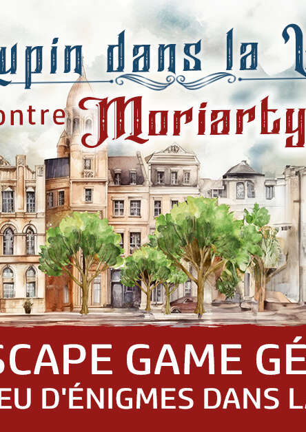 Escape Game Géant : Lupin dans la Ville