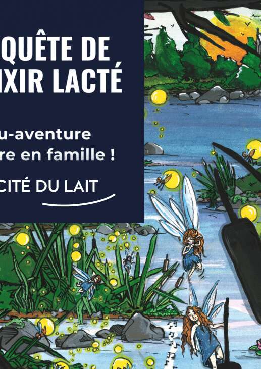 En quête de l'Elixir Lacté à La Cité du Lait