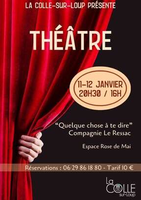 Théâtre, Quelque chose à te dire