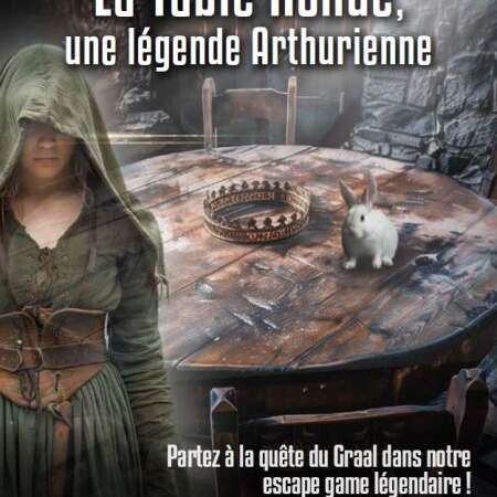 Escape Game - La Table Ronde, une légende Arthurienne !