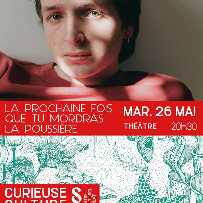 La prochaine fois que tu mordras la poussière